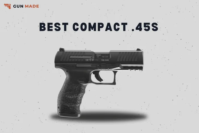 The 5 Best Compact .45s: Big Trouble in a Small Package preview image
