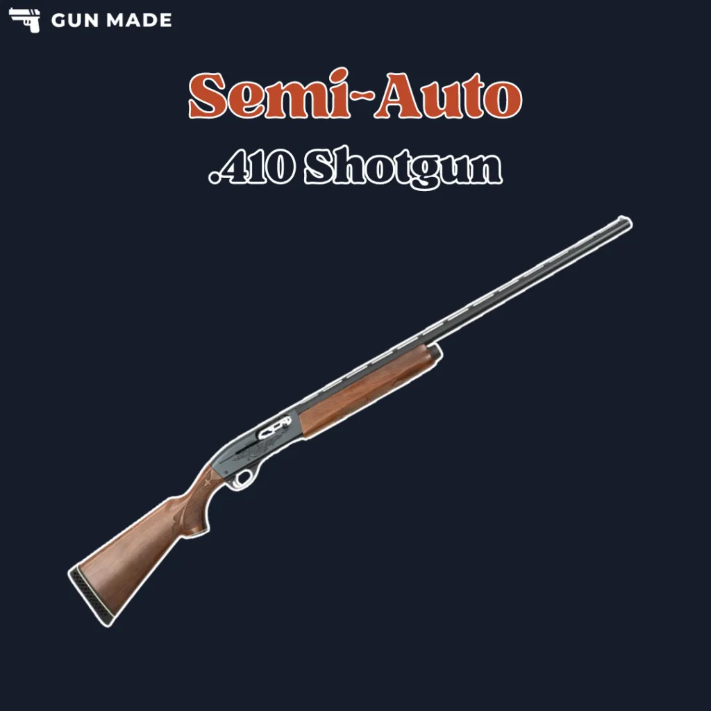 Semi-Automatic .410 Shotguns